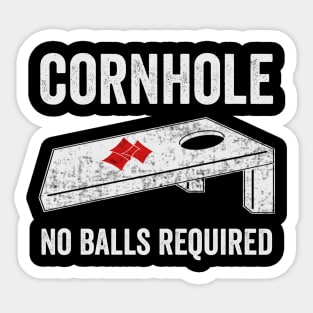 Cornhole No Balls Required Funny Corn Hole Player Sticker